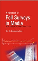 A Handbook of Poll Sureys in Media: an Indian Perspective - Gyan Books