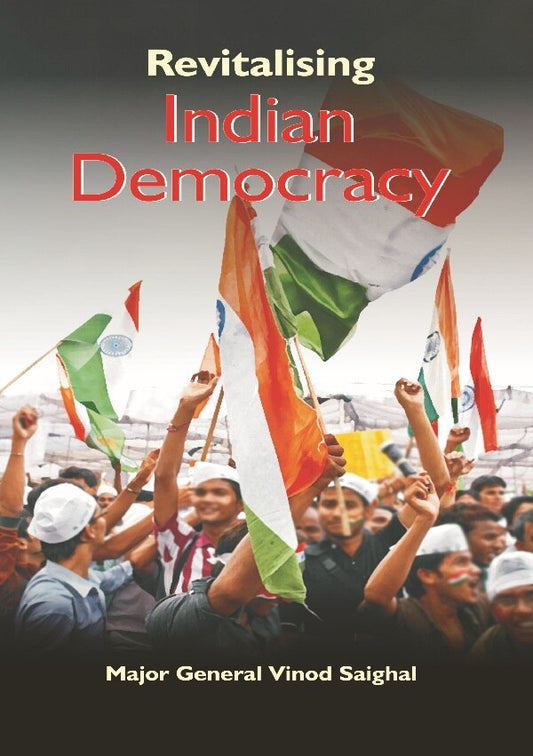 Revitalising Indian Democracy - Gyan Books