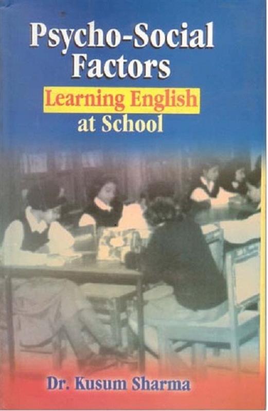 Psycho-Social Factors: Learning English At School - Gyan Books