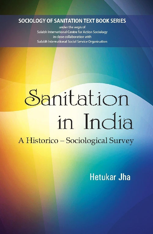 Sanitation in India : a Historico-Sociological Survey - Gyan Books
