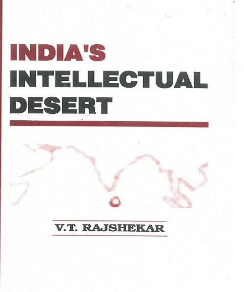 India's Intellectual Desert - Gyan Books