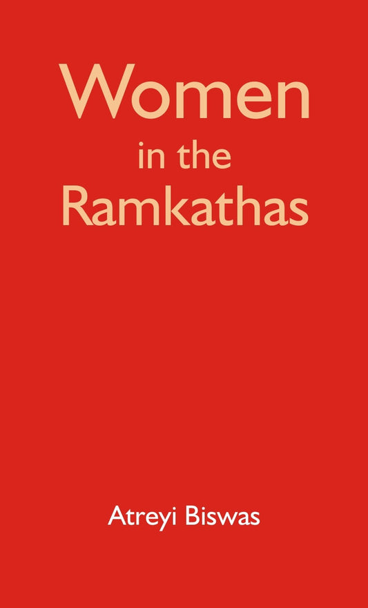 Women in the Ràmkathàs : Silent Voices and Untold Stories - Gyan Books