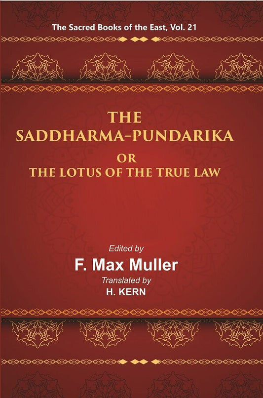 The Sacred Books of the East (THE SADDHARMA-PUNDARIKA OR THE LOTUS OF THE TRUE LAW) 21st - Gyan Books