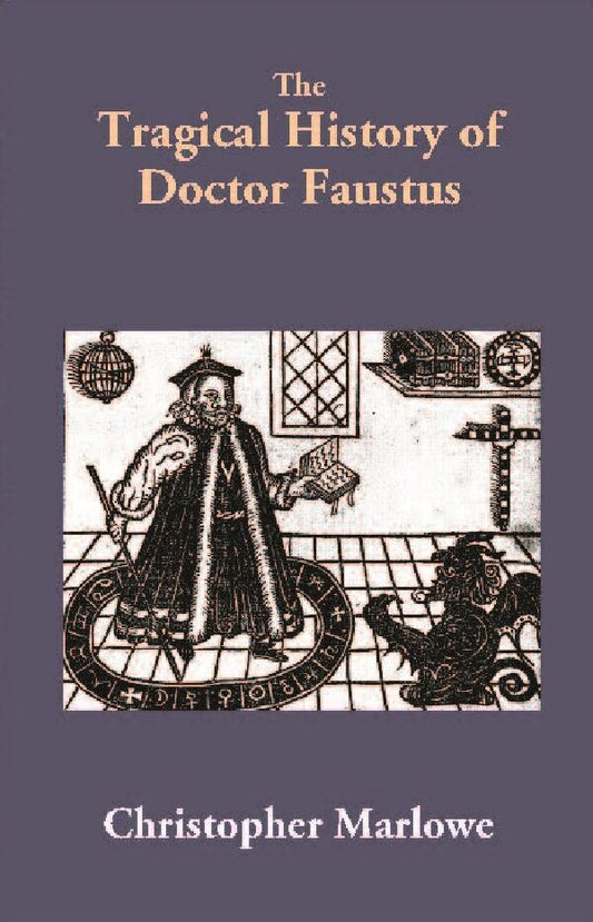 The Tragical History of Doctor Faustus - Gyan Books