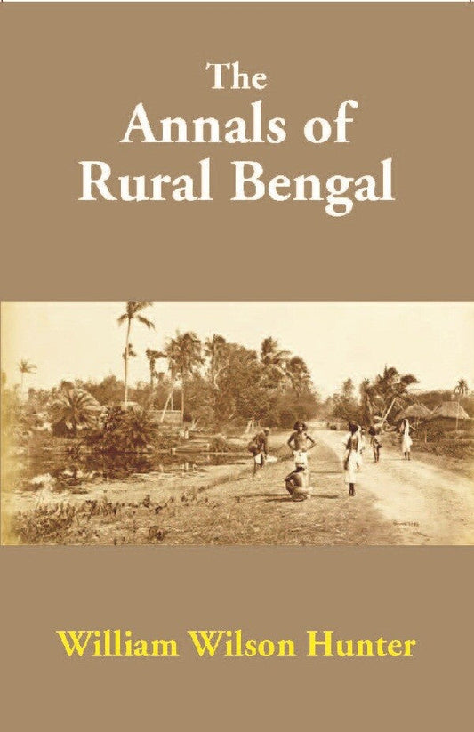 The Annals of Rural Bengal - Gyan Books
