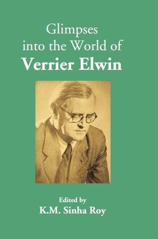 Glimpses into the World of Verrier Elwin - Gyan Books