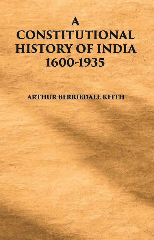 A Constitutional History Of India: 1600-1935 - Gyan Books