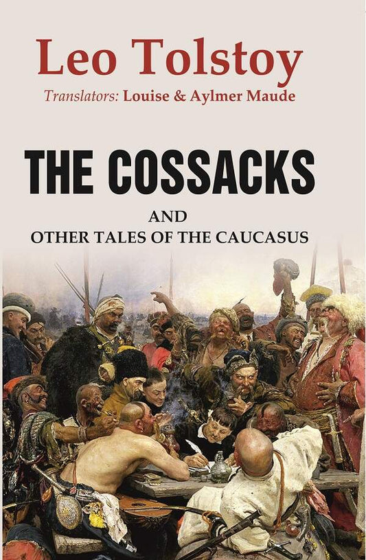 The Cossacks: And Other Tales of the Caucasus - Gyan Books