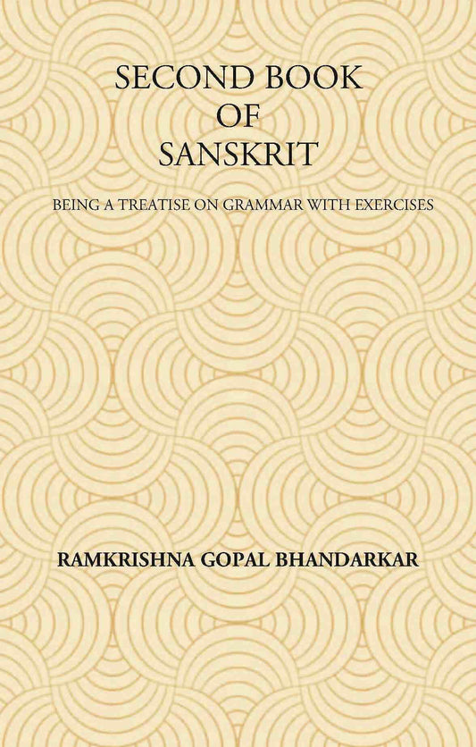SECOND BOOK OF SANSKRIT : Being a Treatise on Grammar with Exercises - Gyan Books
