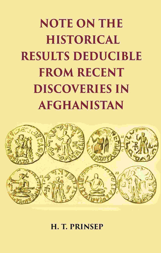 NOTE ON THE HISTORICAL RESULTS DEDUCIBLE FROM RECENT DISCOVERIES IN AFGHANISTAN - Gyan Books