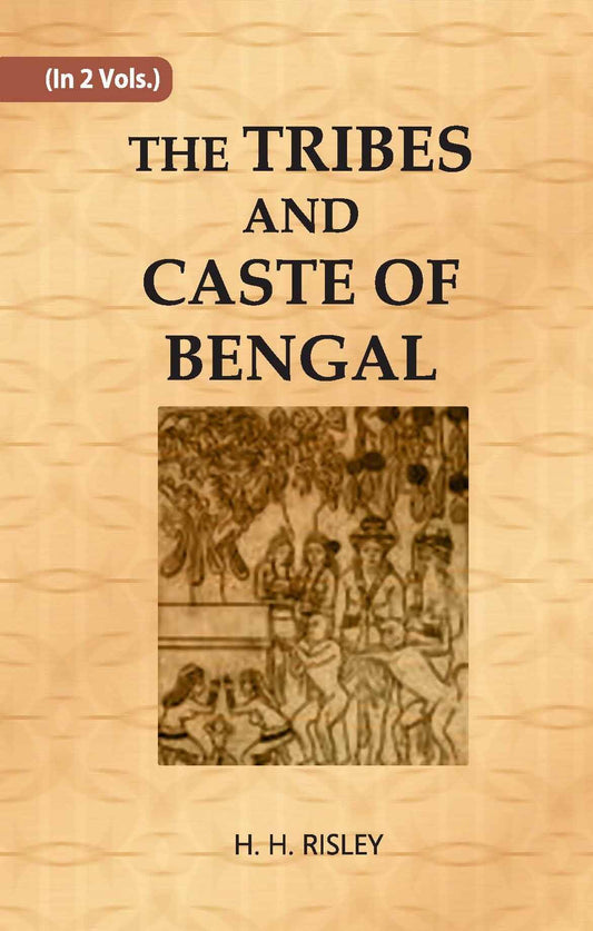 THE TRIBES AND CASTES OF BENGAL 2 Vols. Set - Gyan Books