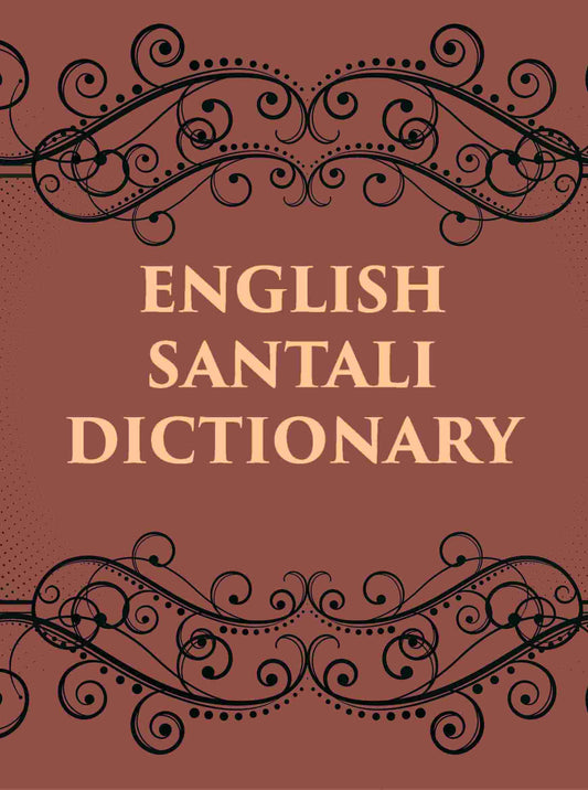 ENGLISH SANTALI DICTIONARY - Gyan Books
