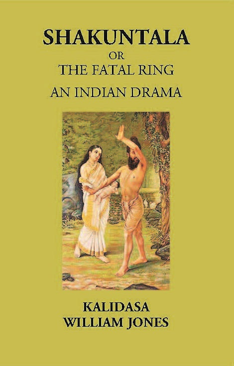 SHAKUNTALA OR THE FATAL RING: Treasure of Kalidasa series: 1 series: 1 - Gyan Books