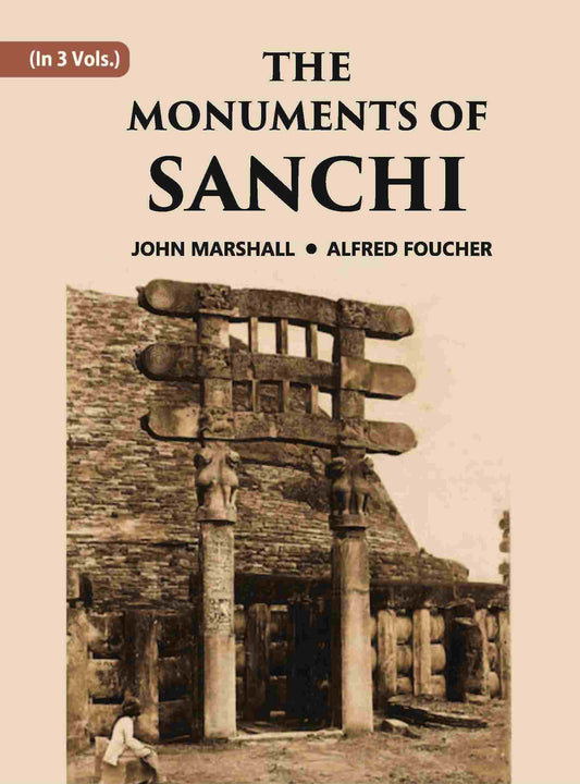 THE MONUMENTS OF SANCHI Vol. 1st - Gyan Books