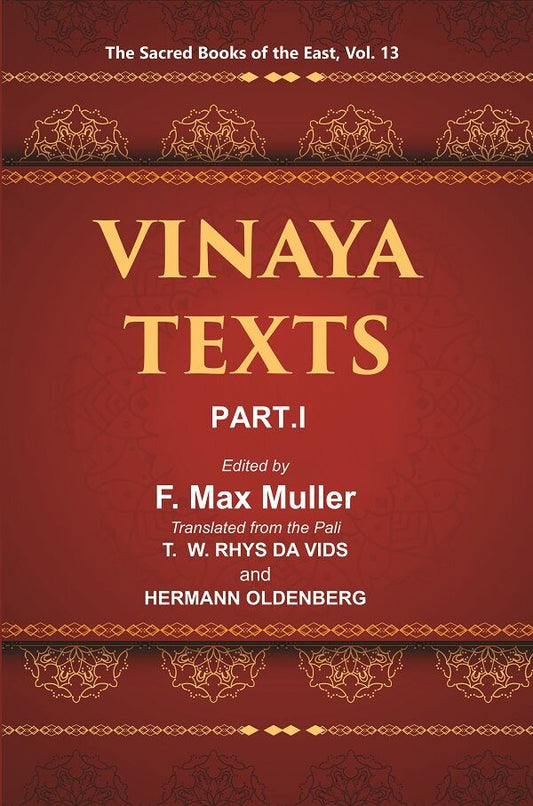 The Sacred Books of the East (VINAYA TEXTS, PART I: THE PATIMOKKHA, THE MAHAVAGGA, I—IV) 13th - Gyan Books