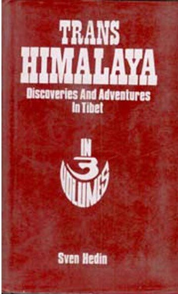 Trans Himalaya Discoveries and Adventures in Tibet Vol. 3rd - Gyan Books