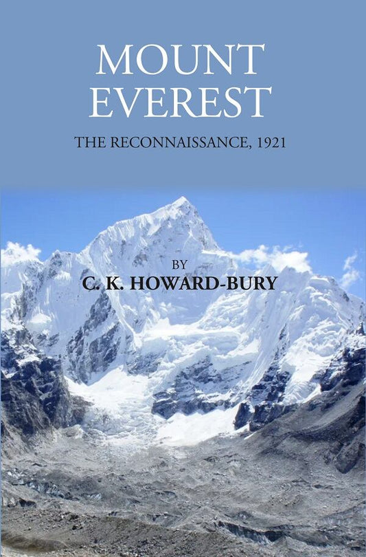 Mount Everest: The Reconnaissance,1921 - Gyan Books