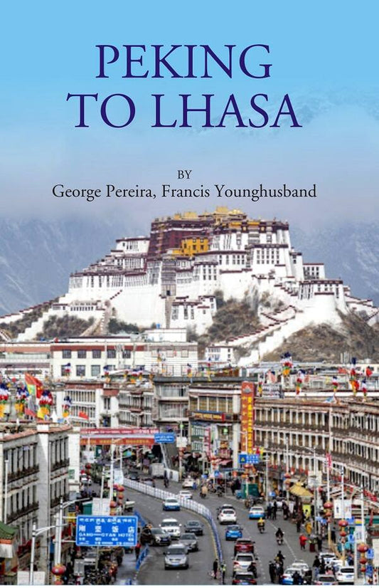 Peking To Lhasa - Gyan Books