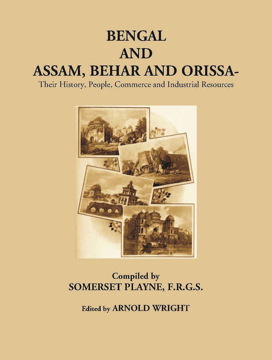 Bengal And Assam Behar And Orissa: Their History, People, Commerce, And Industrial Resources - Gyan Books
