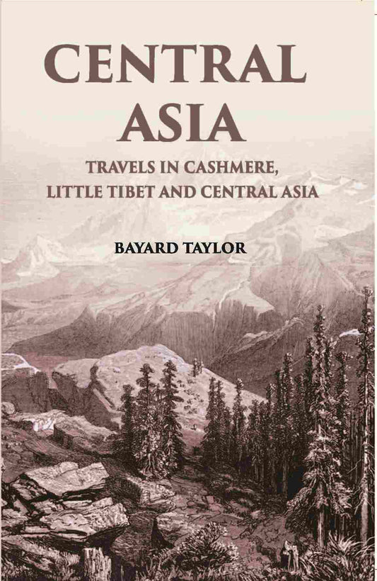 Central Asia: Travels In Cashmere, Little Thibet And Central Asia - Gyan Books