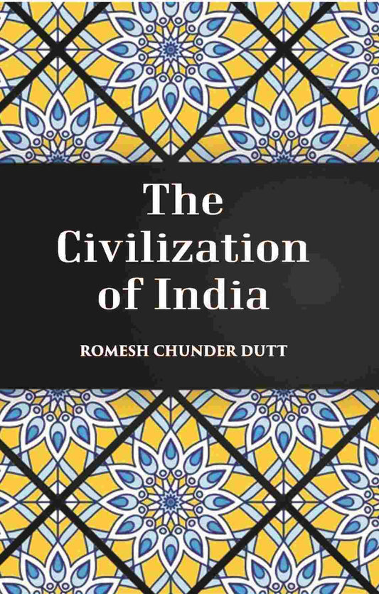 The Civilization Of India - Gyan Books Grab2Buy Gyan Books Grab2Buy