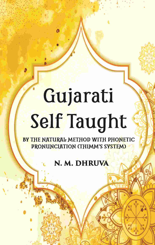 Gujarati Self Taught (Thimm’s System) - Gyan Books