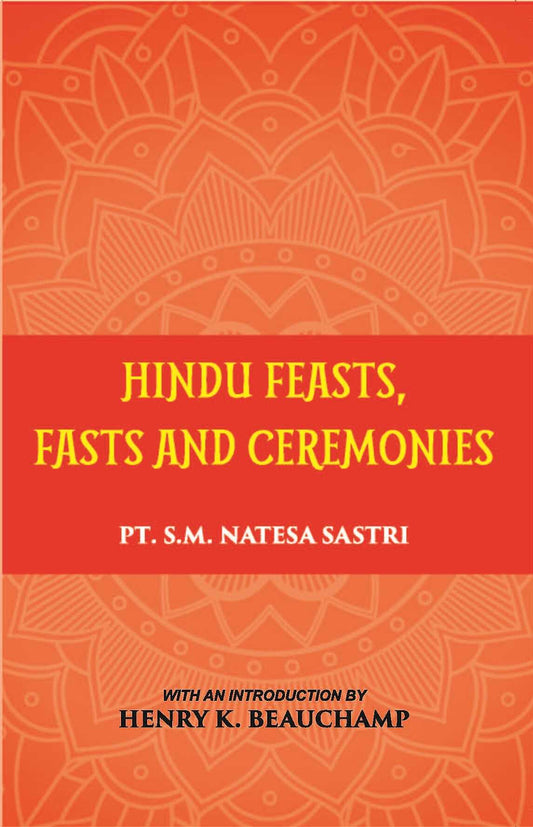 Hindu Feasts Fasts And Ceremonies - Gyan Books