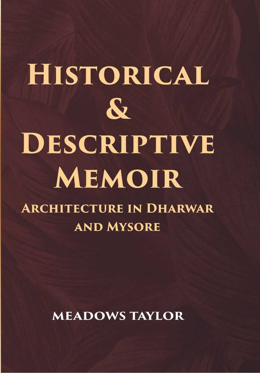Historical And Descriptive Memoir - Gyan Books