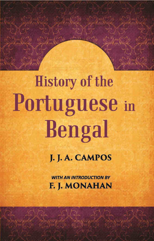 History Of The Portuguese In Bengal - Gyan Books