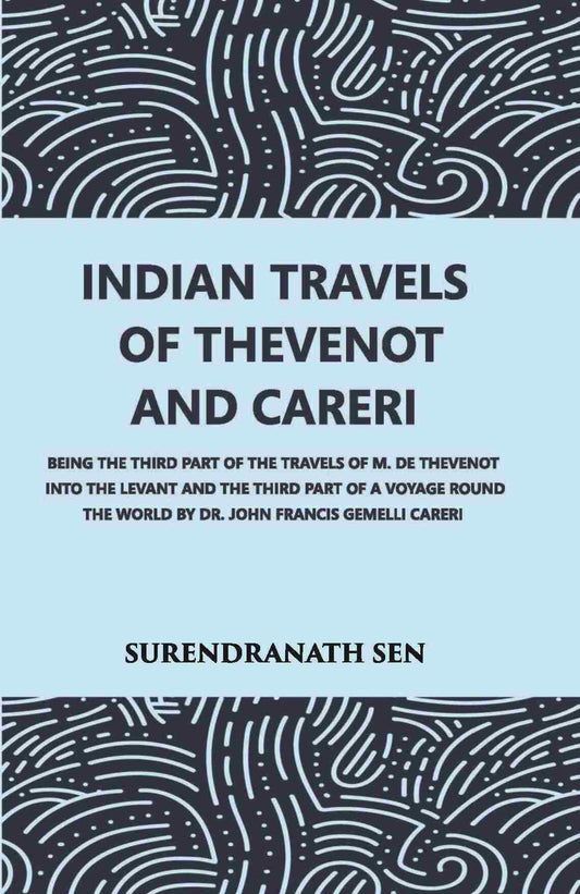 Indian Travels Of Thevenot And Careri - Gyan Books