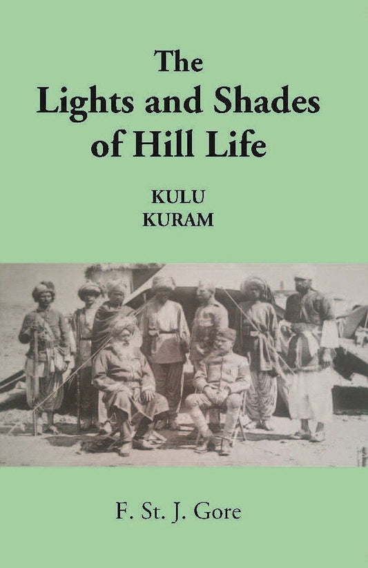 The Lights And Shades Of Hill Life Kulu Kuram - Gyan Books