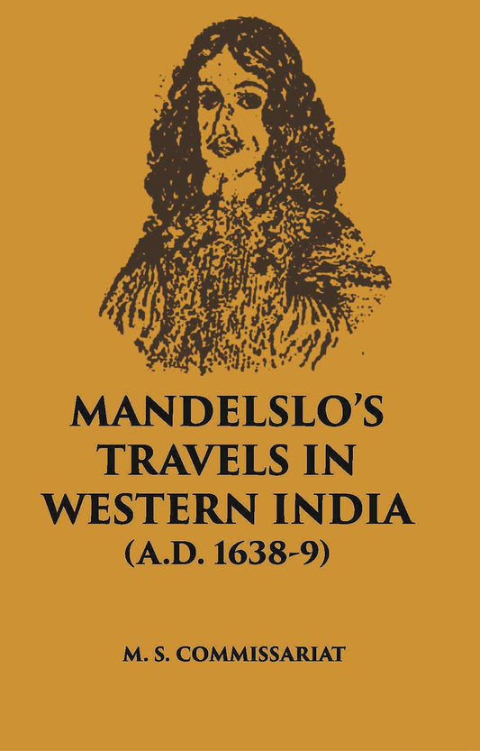 Mandelslo’S Travels In Western India (A. D. 1638-9) - Gyan Books