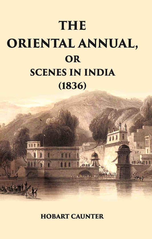 The Oriental Annual, Or Scenes In India (1836) - Gyan Books Grab2Buy Gyan Books Grab2Buy