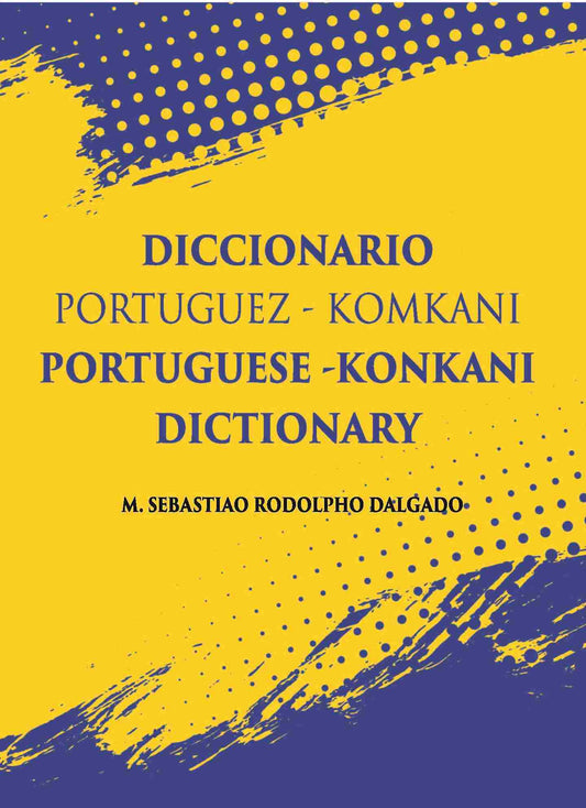 Diccionario Portuguez - Komkani Portuguese -Konkani Dictionary - Gyan Books