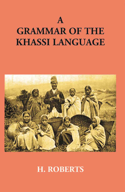 A Grammar Of The Khassi Language - Gyan Books