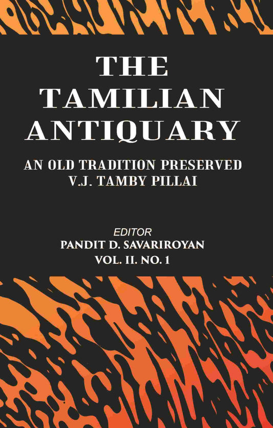 The Tamilian Antiquary AN OLD TRADITION PRESERVED Vol. 2, No.1 - Gyan Books