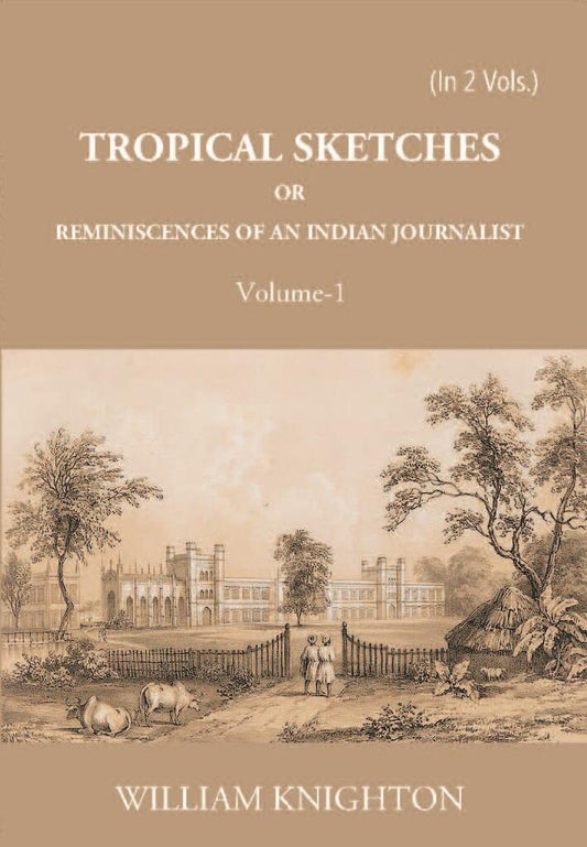 Tropical Sketches Or Reminiscences Of An Indian Journalist Vol. 1st - Gyan Books Grab2Buy Gyan Books Grab2Buy