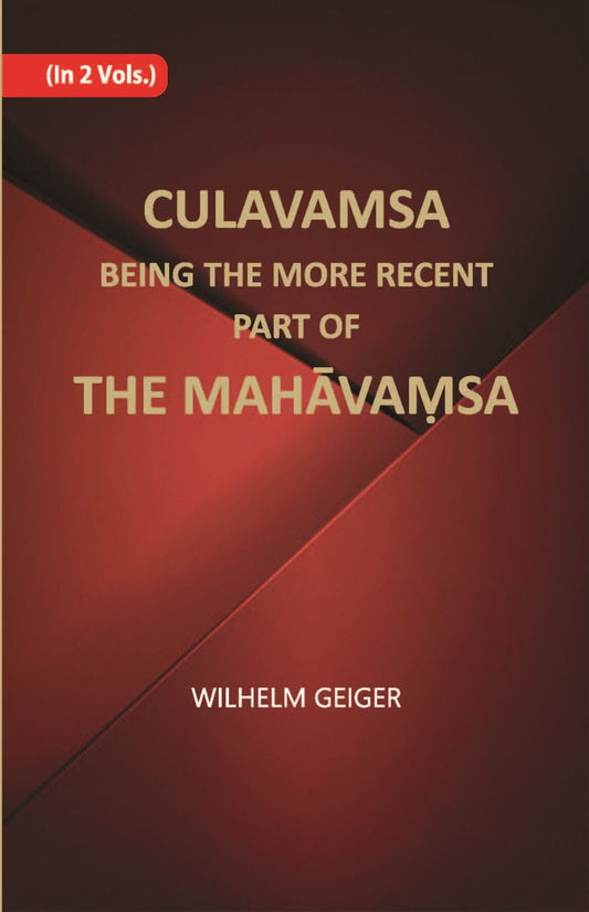 Culavamsa Being The More Recent Part Of The Mahavamsa Vol. 2nd - Gyan Books