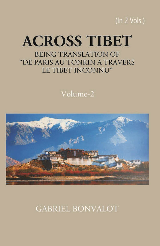 Across Thibet Being A Translation Of “De Paris Au Tonkin A Travers Letibet Inconnu,” Vol. 2nd - Gyan Books