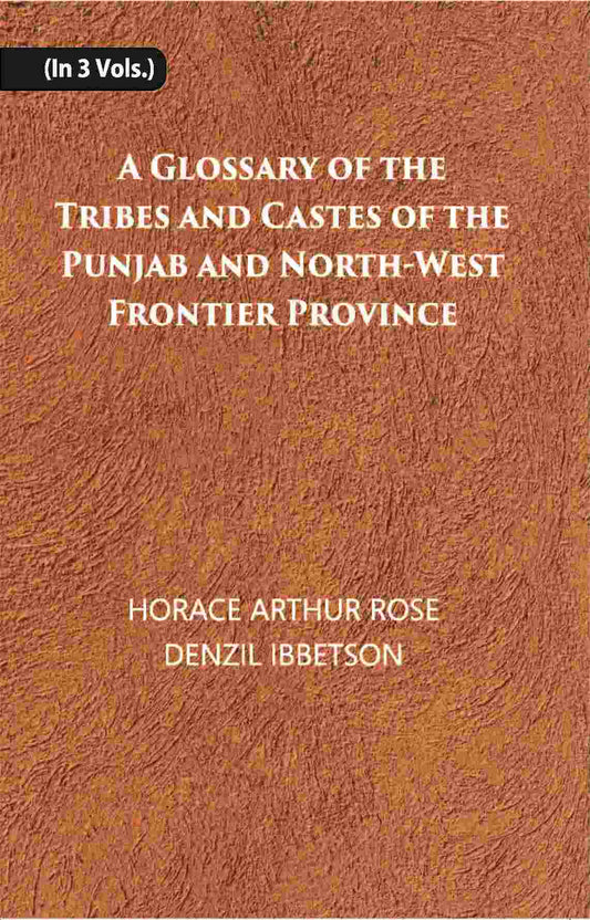 A Glossary Of The Tribes And Castes Of The Punjab And North-West Frontier Province Vol. 1st - Gyan Books