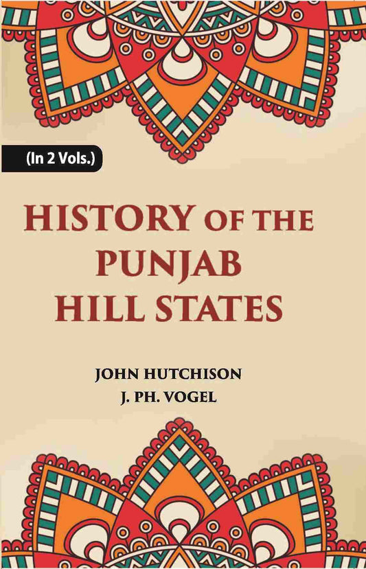 History of The Panjab Hill States Vol. 2nd - Gyan Books
