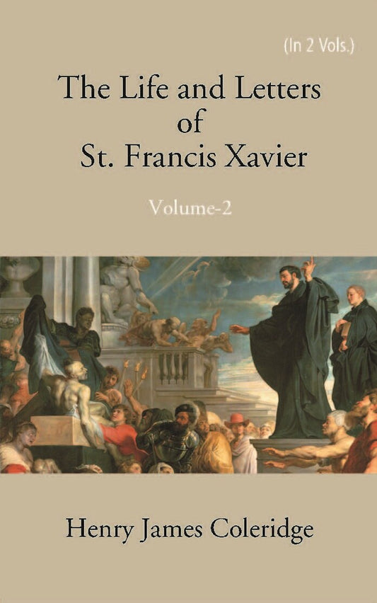 The Life And Letters Of St. Francis Xavier Vol. 2nd - Gyan Books