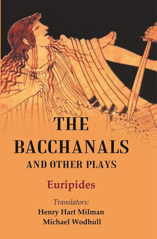 The Bacchanals and Other Plays - Gyan Books Grab2Buy Gyan Books Grab2Buy