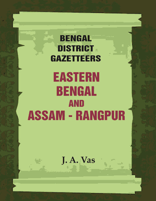 Bengal District Gazetteers: Eastern Bengal and assam - Rangpur 44th - Gyan Books