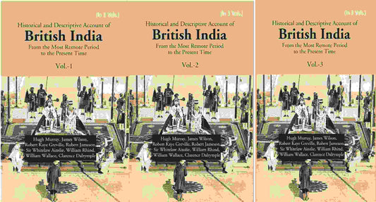 Historical and Descriptive Account of British India: From the Most Remote Period to the Present Time 3 Vols. Set - Gyan Books