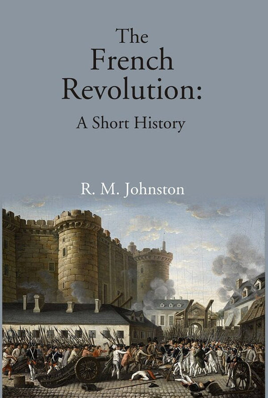 The French Revolution: A Short History - Gyan Books Grab2Buy Gyan Books Grab2Buy