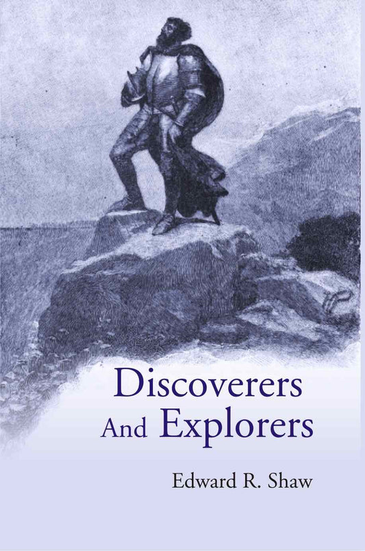 Discoverers And Explorers - Gyan Books