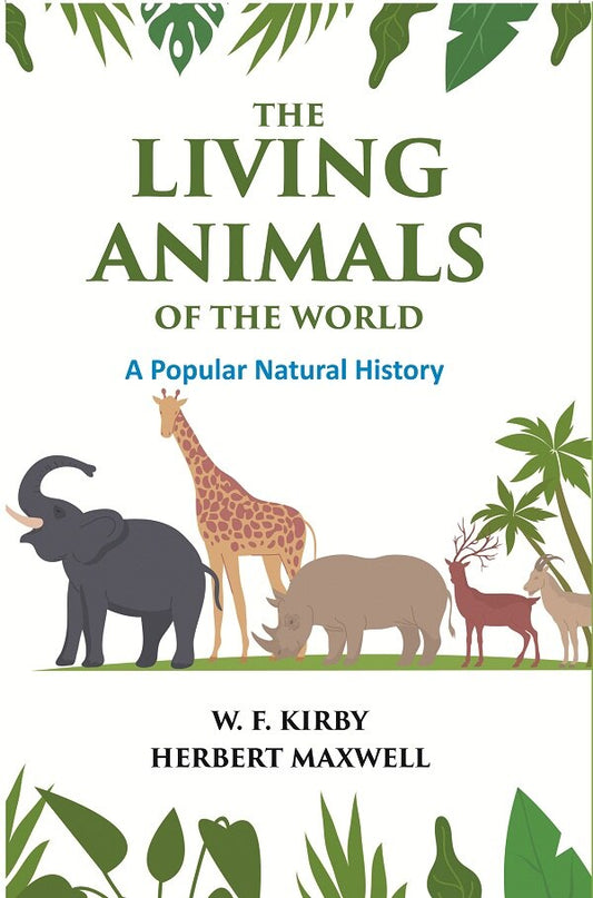 The Living Animals of the World: A Popular Natural History - Gyan Books Grab2Buy Gyan Books Grab2Buy
