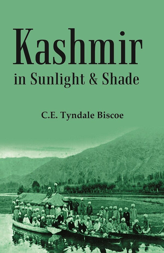Kashmir In Sunlight & Shade: A Description Of The Beauties Of The Country, The Life, Habits, And Humour Of Its Inhabitants - Gyan Books