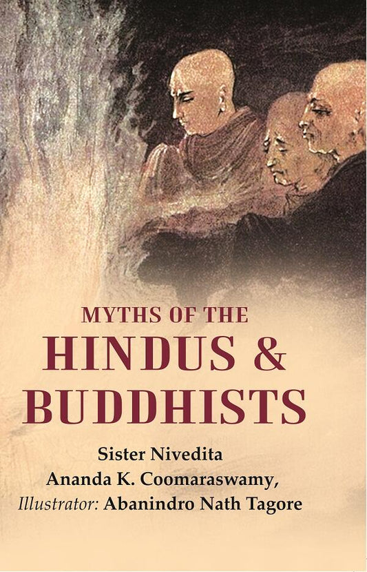 Myths of the Hindus & Buddhists - Gyan Books